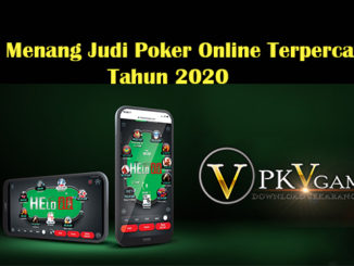 Trik Menang Judi Poker Online Terpercaya Tahun 2020
