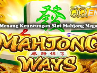 Taktik Menang Keuntungan Slot Mahjong Megaways 2
