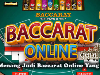 Tips Menang Judi Baccarat Online Yang Tepat